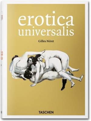 Gilles Neret - Erotica Universalis - 9783836547789 - V9783836547789