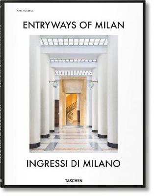 Fabrizio Ballabio - Entryways of Milan - Ingressi di Milano - 9783836564182 - V9783836564182