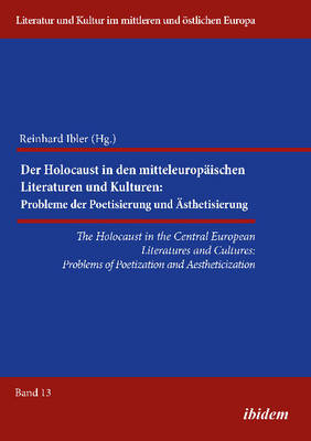 Skibska Annamaria - Holocaust in the Central European Literatures & Cultures: Problems of Poetization & Aestheticization - 9783838209524 - V9783838209524