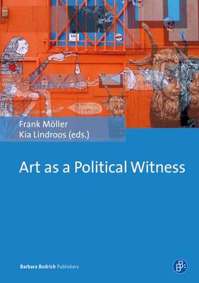 Frank Moller - Art as a Political Witness - 9783847405801 - V9783847405801