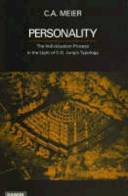 C. A. Meier - Personality: The Individation Process in the Light of C G Jung´s Typology - 9783856305499 - V9783856305499