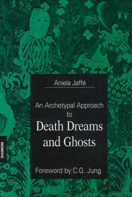 Aniela Jaffe - Archetypal Approach to Death Dreams & Ghosts - 9783856305802 - V9783856305802