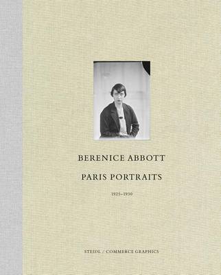 Ron Kurtz - Berenice Abbott: Paris Portraits 19251930 - 9783869303147 - V9783869303147
