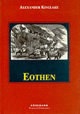 A.w. Kinglake - Eothen (Konemann Classics) - 9783895086915 - KST0023826