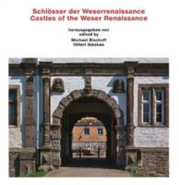  - Castles of the Weser Renaissance - 9783936681239 - V9783936681239