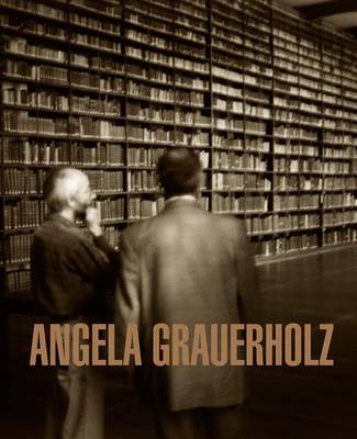 Angela Grauerholz - Angela Grauerholz: The 2015 winner of the Scotiabank Photography Award - 9783958291225 - V9783958291225