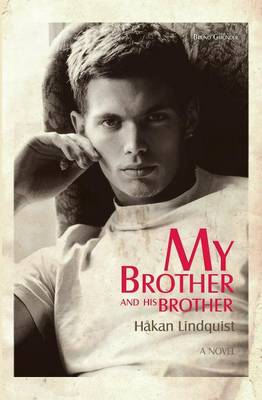 Hakan Lindquist - My Brother and His Brother - 9783959852524 - V9783959852524