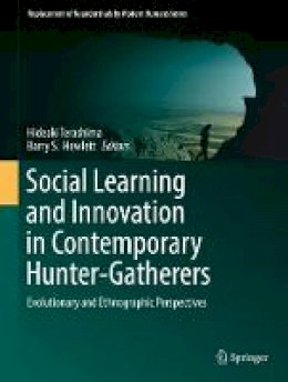 Terashima - Social Learning and Innovation in Contemporary Hunter-Gatherers: Evolutionary and Ethnographic Perspectives (Replacement of Neanderthals by Modern Humans Series) - 9784431559955 - V9784431559955