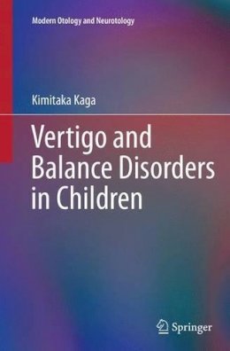 Kimitaka Kaga - Vertigo and Balance Disorders in Children - 9784431561415 - V9784431561415