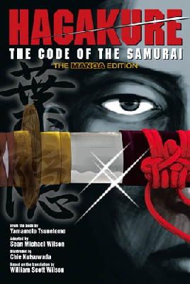 Tsunetomo Yamamoto - Hagakure: The Code of the Samurai (The Manga Edition) - 9784770031204 - V9784770031204