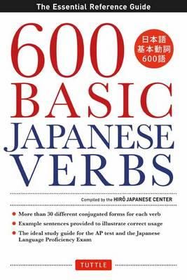 Hiro Japanese C - 600 Basic Japanese Verbs - 9784805312377 - V9784805312377