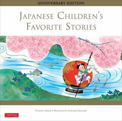 Florence Sakade - Japanese Children's Favorite Stories: Anniversary Edition - 9784805312605 - V9784805312605