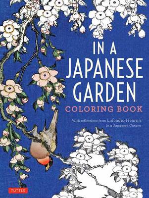 Lafcadio Hearn - In a Japanese Garden Coloring Book - 9784805314036 - V9784805314036