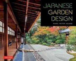 Marc Peter Keane - Japanese Garden Design - 9784805314258 - V9784805314258