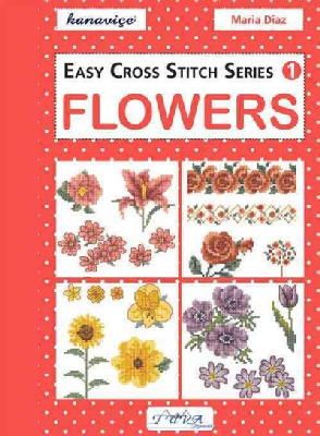Maria Diaz - Easy Cross Stitch Series 1: Flowers - 9786055647490 - V9786055647490