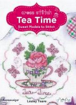 Lesley Teare - Cross Stitch Tea Time: Sweet Models To Stitch - 9786055647605 - V9786055647605