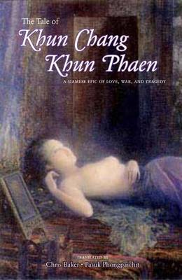 Baker, Chris, Phongpaichit, Pasuk, Janchai, Muangsing - The Tale of Khun Chang Khun Phaen - 9786162150524 - V9786162150524