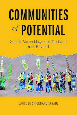 Tanabe - Communities of Potential: Social Assemblages in Thailand and Beyond - 9786162151170 - V9786162151170