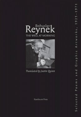 Bohuslav Reynak - The Well at Morning: Selected Poems, 1925–1971 (Modern Czech Classics) - 9788024634258 - V9788024634258 Bohuslav Reynak - The Well at Morning: Selected Poems, 1925–1971 (Modern Czech Classics) - 9788024634258 - V9788024634258