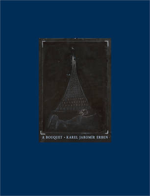 Karel Jaromir Erben - A Bouquet: Of Czech Folktales - 9788086264417 - V9788086264417