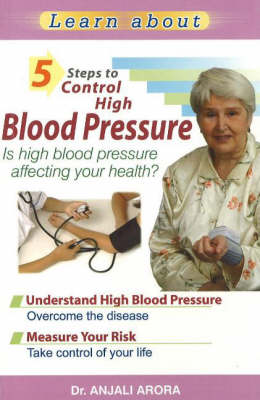 Dr. Anjali Arora - 5 Steps to Control High Blood Pressure - 9788120732421 - V9788120732421