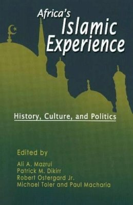 Ali A Mazrui - Africa's Islamic Experience - 9788120740853 - V9788120740853
