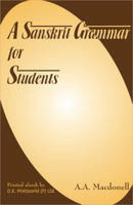 Arthur A Mac Donell - Sanskrit Grammar for Students - 9788124600955 - V9788124600955