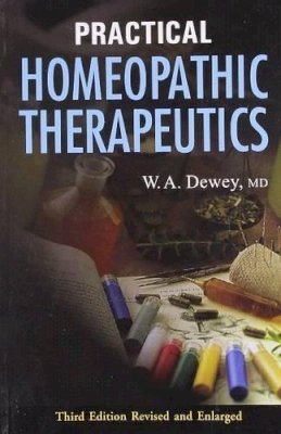 Willis A. Dewey - Practical Homeopathic Therapeutics - 9788131902202 - V9788131902202