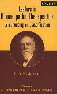E B Nash - Leaders in Homoeopathic Therapeutics with Grouping and Classification - 9788131902240 - V9788131902240