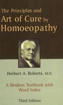 H.a. Roberts - Principles & Art of Cure by Homoeopathy - 9788131902790 - V9788131902790