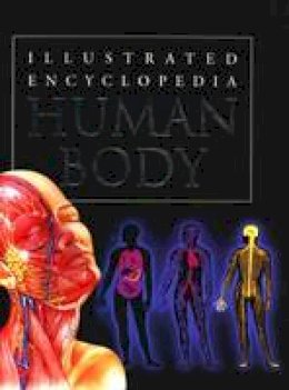 Pawanpreet Kaur  Ed - Human Body: Illustrated Encyclopedia - 9788131907337 - V9788131907337