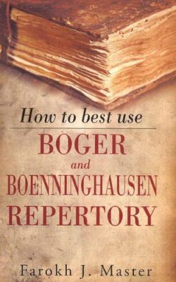 Dr Farokh J Master - How to Best Use Boger & Boenninghausen Repertory - 9788131932094 - V9788131932094