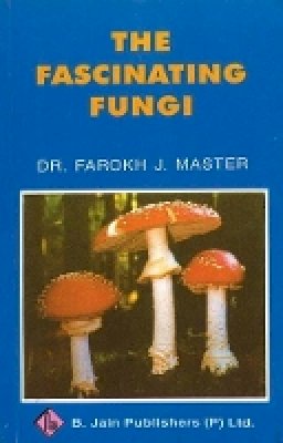 Farokh J. Master - Fascinating Fungi - 9788170217527 - KMK0014662