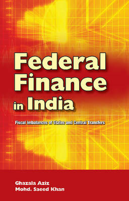 Ghazala Aziz - Federal Finance in India - 9788177083019 - V9788177083019