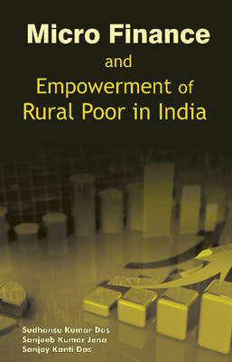Sudhanshu Kumar Das - Micro Finance & Empowerment of Rural Poor in India - 9788177083040 - V9788177083040
