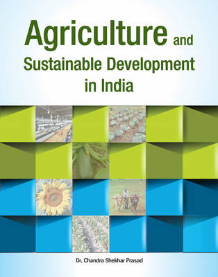 Chandra Shekhar Prasad - Agriculture & Sustainable Development in India - 9788177083088 - V9788177083088