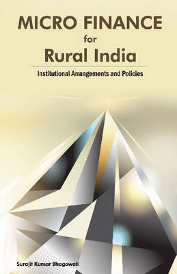 Surajit K. Bhagowati - Micro Finance for Rural India - 9788177083330 - V9788177083330