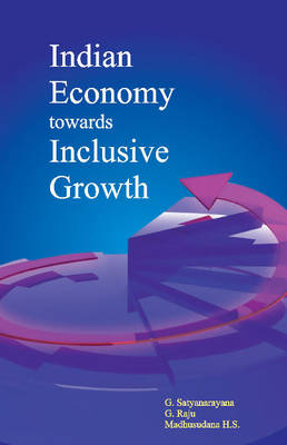 G. Satyanarayana - Indian Economy Towards Inclusive Growth - 9788177083361 - V9788177083361
