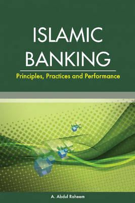 A  A Raheem - Islamic Banking: Principles, Practices and Performance - 9788177083576 - V9788177083576