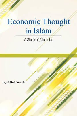 Sayed Afzal Peerzade - Economic Thought in Islam: A Study of Alinomics - 9788177083699 - V9788177083699