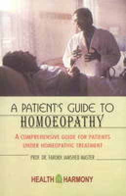 Farokh Jamshed - A Patient's Guide to Homoeopathy - 9788180561900 - KHS1021908