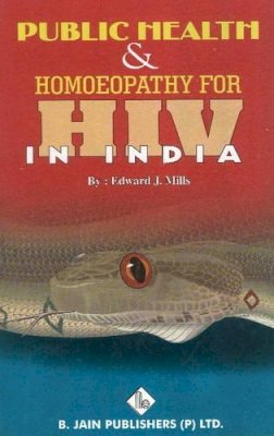 Edward Mills - Public Health and Homoeopathy for HIV in India - 9788180561955 - V9788180561955
