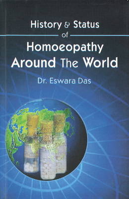 Eswara Das - History and Status of Homeopathy Around the World - 9788180565731 - V9788180565731