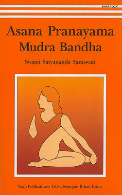 Swami Satyananda Saraswati - Asana, Pranayama, Mudra and Bandha - 9788186336144 - V9788186336144