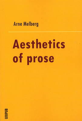 Arne Melberg - Aesthetics in Prose - 9788274773745 - V9788274773745