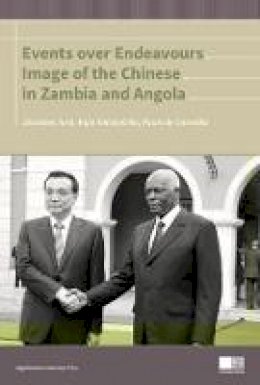 Jaroslaw Jura - Events Over Endeavours - Image of the Chinese in Zambia and Angola - 9788323338406 - V9788323338406