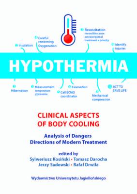 Sylweriusz Kosinski - Hypothermia - Clinical Aspects Of Body Cooling, Analysis Of Dangers, Directions Of Modern Treatment - 9788323340638 - V9788323340638