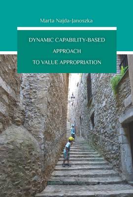 Marta Najda-Janoszka - Dynamic Capability-Based Approach to Value Appropriation - 9788323341079 - V9788323341079