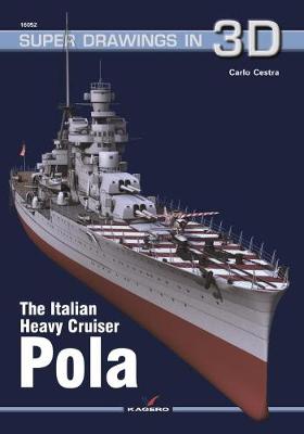 Carlo Cestra - The Italian Heavy Cruiser Pola - 9788365437464 - V9788365437464