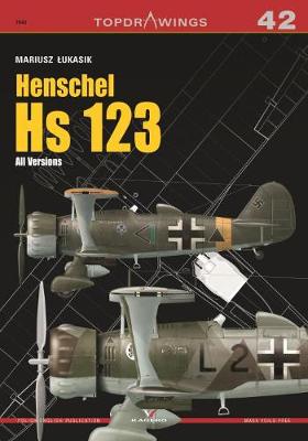 Mariusz Lukasik - Henschel Hs 123. All Version - 9788365437471 - V9788365437471